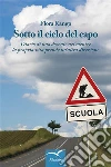Sotto il cielo del capo. E-book. Formato Mobipocket ebook di Flora Rango