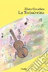 La Tschalvrina. E-book. Formato EPUB ebook di Klara Greschen