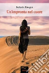 Un'impronta nel cuore. E-book. Formato Mobipocket ebook di Stefania Bisogno