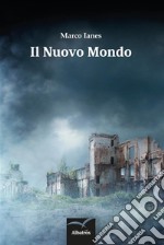 Il Mondo Nuovo. E-book. Formato EPUB ebook