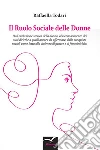 Il ruolo sociale delle donne. E-book. Formato EPUB ebook di Raffaella Todari
