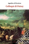 Colloqui di Poissy. E-book. Formato Mobipocket ebook di Agostino di Bondeno