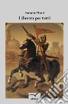 Liberata per tutti. E-book. Formato EPUB ebook