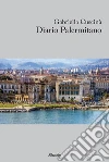 Diario Palermitano. E-book. Formato Mobipocket ebook di Gabriella Cuscinà