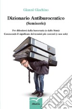 Dizionario Antiburocratico (Semiserio). E-book. Formato EPUB