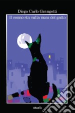 Il sonno sta sulla nuca del gatto. E-book. Formato EPUB ebook