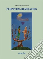 Extracts From: Perpetual Revelation. E-book. Formato EPUB ebook