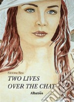 Extracts From: Two Lives Over The Chat. E-book. Formato EPUB