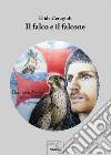 Il falco e il falcone. E-book. Formato Mobipocket ebook