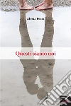 Questi siamo noi. E-book. Formato EPUB ebook