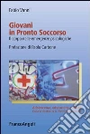 Giovani in Pronto Soccorso. Il corpo nelle emergenze psicologiche: Il corpo nelle emergenze psicologiche. E-book. Formato PDF ebook