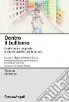 Dentro il bullismo. Contributi e proposte socio-educative per la scuola: Contributi e proposte socio-educative per la scuola. E-book. Formato PDF ebook