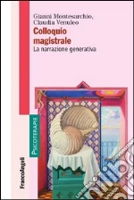 Colloquio magistrale. La narrazione generativa: La narrazione generativa. E-book. Formato PDF