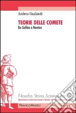Teorie delle comete. Da Galileo a Newton: Da Galileo a Newton. E-book. Formato PDF