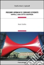 Regimi urbani e grandi eventi. Napoli, una città sospesa: Napoli, una città sospesa. E-book. Formato PDF