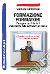 Formazione formatori. Emergere con i risultati dalla giungla della formazione aziendale: Emergere con i risultati dalla giungla della formazione aziendale. E-book. Formato PDF ebook