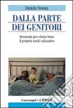 Dalla parte dei genitori. Strumenti per vivere bene il proprio ruolo educativo. E-book. Formato EPUB