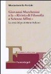 Giovanni Marchesini e la «Rivista di filosofia e scienze affini». La crisi del positivismo italiano. E-book. Formato PDF ebook
