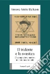Il tridente e la svastica. L'occupazione nazista in Ucraina orientale: L'occupazione nazista in Ucraina orientale. E-book. Formato PDF ebook
