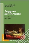 Leggere all'infinito. Tra pratica e teoria della lettura: Tra pratica e teoria della lettura. E-book. Formato PDF ebook