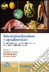 Internazionalizzazione e agroalimentare. Potenzialità e ipotesi di valorizzazione dei prodotti tipici mantovani: Potenzialità e ipotesi di valorizzazione dei prodotti tipici mantovani. E-book. Formato PDF ebook