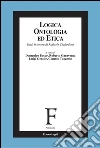 Logica, ontologia ed etica. Studi in onore di Raffaele Ciafardone: Studi in onore di Raffaele Ciafardone. E-book. Formato PDF ebook