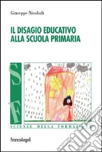 Il disagio educativo alla scuola primaria. E-book. Formato PDF