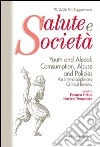 Youth and Alcool: Consumption, Abuse and Policies. An interdisciplinary Critical Review: An interdisciplinary Critical Review. E-book. Formato PDF ebook
