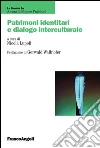 Patrimoni identitari e dialogo interculturale. E-book. Formato PDF ebook