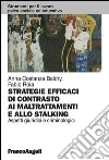 Strategie efficaci per il contrasto ai maltrattamenti e allo stalking. Aspetti giuridici e criminologici: Aspetti giuridici e criminologici. E-book. Formato PDF ebook