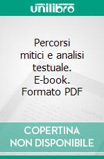 Percorsi mitici e analisi testuale. E-book. Formato PDF ebook di Laserra A. (cur.)