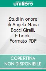 Studi in onore di Angela Maria Bocci Girelli. E-book. Formato PDF