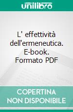 L' effettività dell'ermeneutica. E-book. Formato PDF