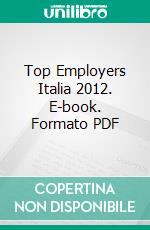 Top Employers Italia 2012. E-book. Formato PDF ebook