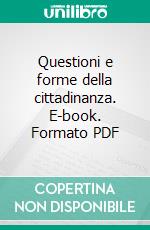 Questioni e forme della cittadinanza. E-book. Formato PDF