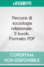 Percorsi di sociologia relazionale. E-book. Formato PDF ebook