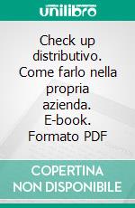 Check up distributivo. Come farlo nella propria azienda. E-book. Formato PDF ebook