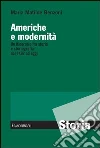 Americhe e modernità. Un itinerario fra storia e storiografia dal 1492 ad oggi: Un itinerario fra storia e storiografia dal 1492 ad oggi. E-book. Formato PDF ebook