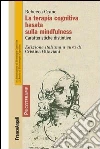 La terapia cognitiva basata sulla mindfulness. Caratteristiche distinsive: Caratteristiche distinsive. E-book. Formato PDF ebook