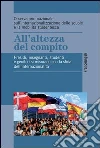All'altezza del compito. Presidi, insegnanti, studenti e genitori si misurano con la sfida dell'internazionalità: Presidi, insegnanti, studenti e genitori si misurano con la sfida dell'internazionalità. E-book. Formato PDF ebook