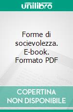 Forme di socievolezza. E-book. Formato PDF ebook