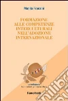 Formazione alle competenze interculturali nell'adozione internazionale. E-book. Formato PDF ebook