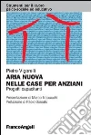 Aria nuova nelle Case per Anziani. Progetti capacitanti: Progetti capacitanti. E-book. Formato PDF ebook