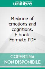 Medicine of emotions and cognitions. E-book. Formato PDF ebook