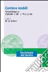 Carriere mobili. Percorsi lavorativi di giovani istruiti nel Mezzogiorno: Percorsi lavorativi di giovani istruiti nel Mezzogiorno. E-book. Formato PDF ebook