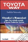 Hitozukuri e Monozukuri. Saper fare azienda secondo il Toyota Production System: Saper fare azienda secondo il Toyota Production System. E-book. Formato PDF ebook