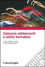 Galassia adolescenti e orbite formative. E-book. Formato PDF