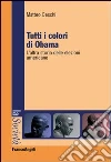 Tutti i colori di Obama. L'altra storia delle elezioni americane: L'altra storia delle elezioni americane. E-book. Formato EPUB ebook