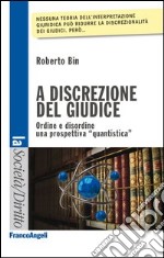 A discrezione del giudice. Ordine e disordine. Una prospettiva «quantistica». E-book. Formato PDF ebook