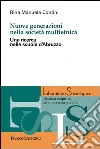 Nuove generazioni nella società multietnica. Una ricerca nelle scuole d'Abruzzo: Una ricerca nelle scuole d'Abruzzo. E-book. Formato PDF ebook